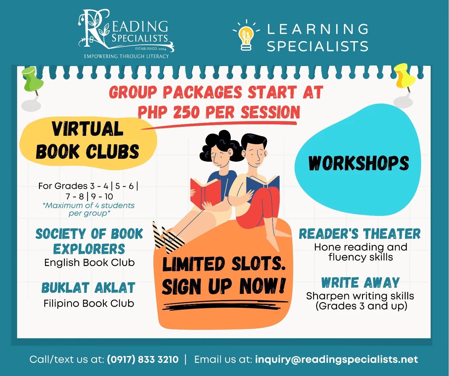 Looking for fun learning activities for your kids? Check out our offerings for the school break!
Our ENGLISH and FILIPINO book clubs back for the Summer break!
For kids grades 3 through 10, our book clubs will help:
✅️ Nurture your child's love and interest for reading 
✅️ Develop writing skills
✅️ Build self-expression and social relationships 

The READER'S THEATER workshop is designed to develop the reading fluency and prosody (reading with expression) of children grades 2 and up. 📚

For parents who are looking for a summer activity that will sharpen their children's written expression skills, WRITE AWAY is a writing workshop for students grades 3 until 10. 📝✍️

LIMITED SLOTS ONLY! To ensure effective and targeted learning, each student will be grouped with similar levelled kids. 

INQUIRE TODAY!
📱: 09178333210
📧 : inquiry@readingspecialists.net